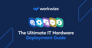 The Ultimate IT Hardware Deployment Guide For 2026