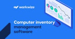 Computer Inventory Management Software: A Complete Guide for 2026