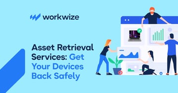 Asset Retrieval Services: Get Your Devices Back Safely