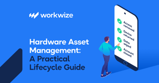 A Modern Hardware Asset Management Guide for Businesses