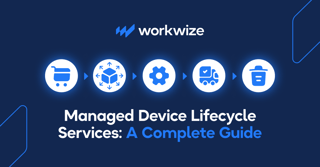 Managed Device Lifecycle Services: A Complete Guide