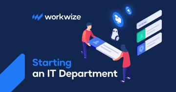 Starting an IT Department from Scratch in 2026: All You Need to Know