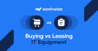 Buying Vs Leasing IT Equipment? Which Makes More Sense For Your Business