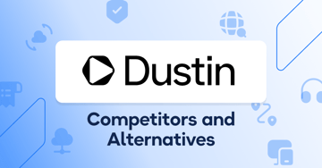 10 Best Dustin Alternatives & Competitors for Global IT Teams (2026)