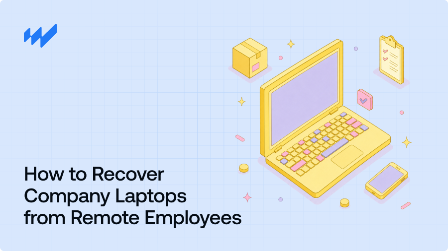 How to Recover Company Laptops from Remote Employees