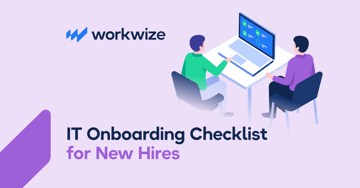 IT Onboarding Checklist for New Hires: A Guide for IT Managers
