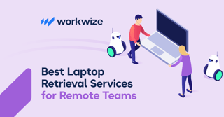 10 Best Laptop Retrieval Services for Remote Teams (2026)