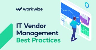 9 IT Vendor Management Best Practices For Better ROI in 2026