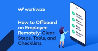 Remote Employee Offboarding: Checklist, Best Practices, and Tools