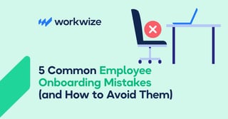 5 Common Employee Onboarding Mistakes (and How to Avoid Them)