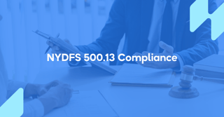 NYDFS 500.13 Compliance: How Workwize Simplifies Asset Management and Data Retention