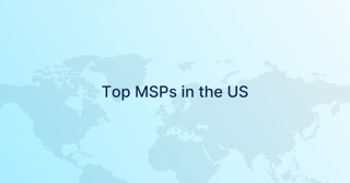 Top 8 Managed Service Providers in US