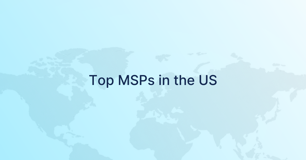 Top 8 Managed Service Providers in US