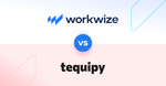 Workwize vs Tequipy: Which IT Asset Platform Is Best for Distributed Teams? (2026)