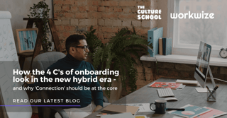 How the 4 C’s of onboarding look in the new hybrid era – and why Connection should be at the core