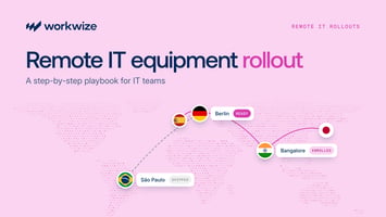 Remote IT equipment rollout: A step-by-step playbook