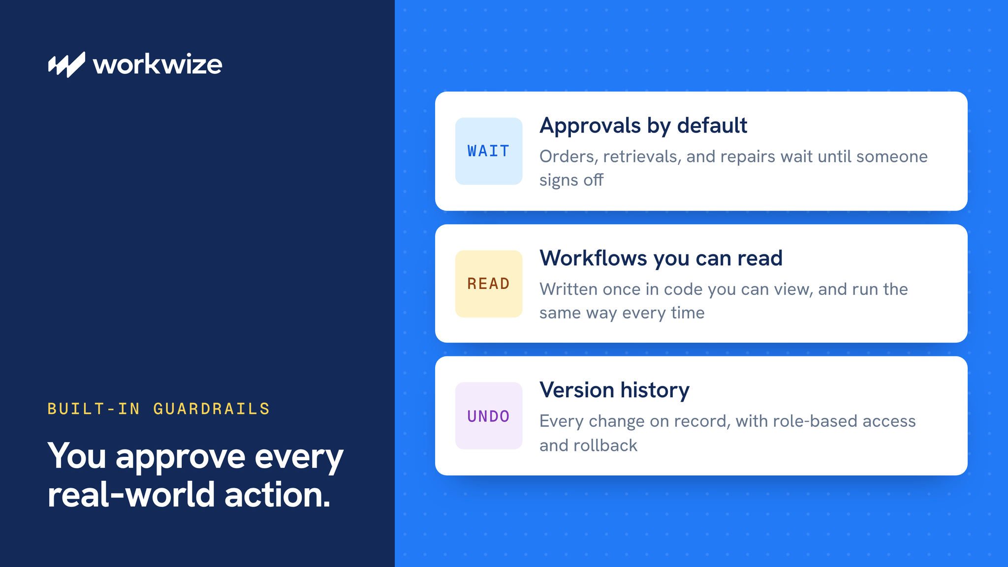 Workwize Agent guardrails: approvals by default, readable workflows, and version history